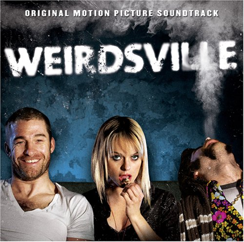 CD Weirdsville (Original Motion Picture Soundtrack) [Explicit] Various artists